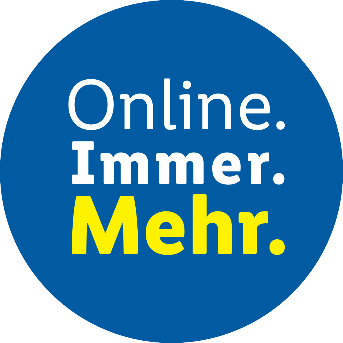 Blaues rundes Siegel mit Text: Online. Immer. Mehr.
