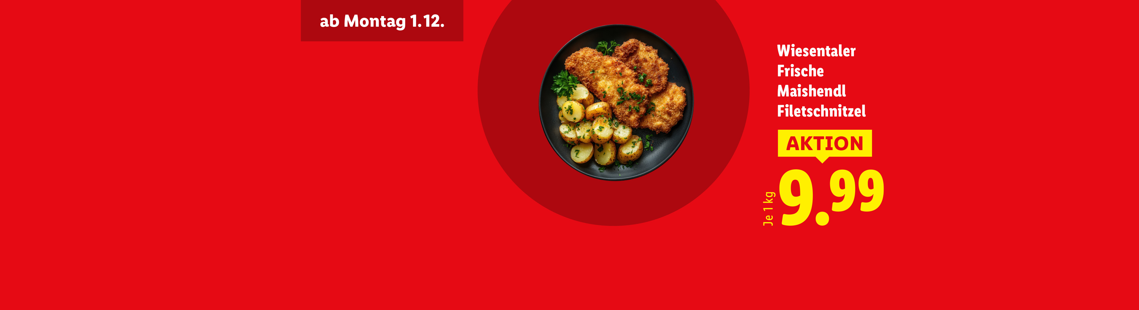 Wiesentaler frische Maishendl Filetschnitzel mit Kartoffeln, ab Montag 1.12. für 9,99 €/kg