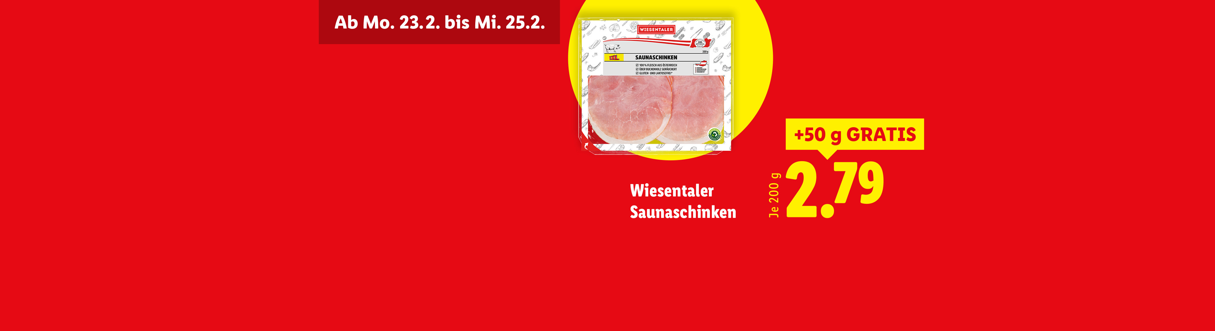 Packung Schinken mit der Aufschrift „+50 g GRATIS“ und einem Preis von 2,79 €.