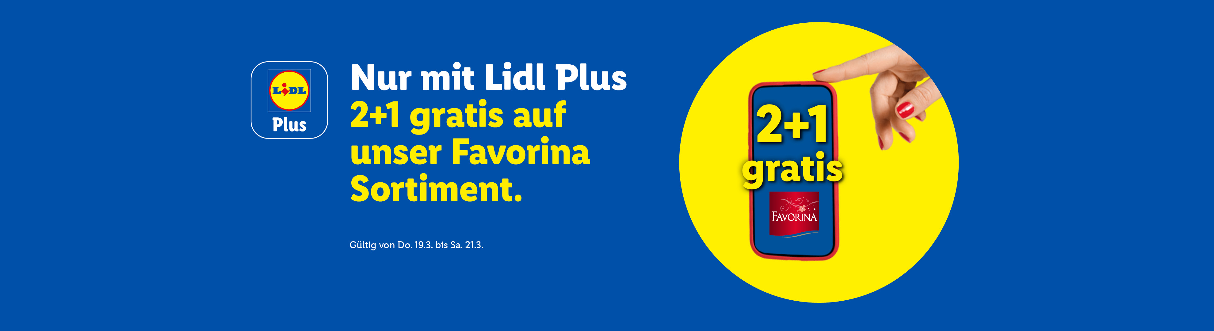 Lidl Plus Angebot: 2+1 gratis auf Favorina Sortiment, gültig 19.3. bis 21.3.