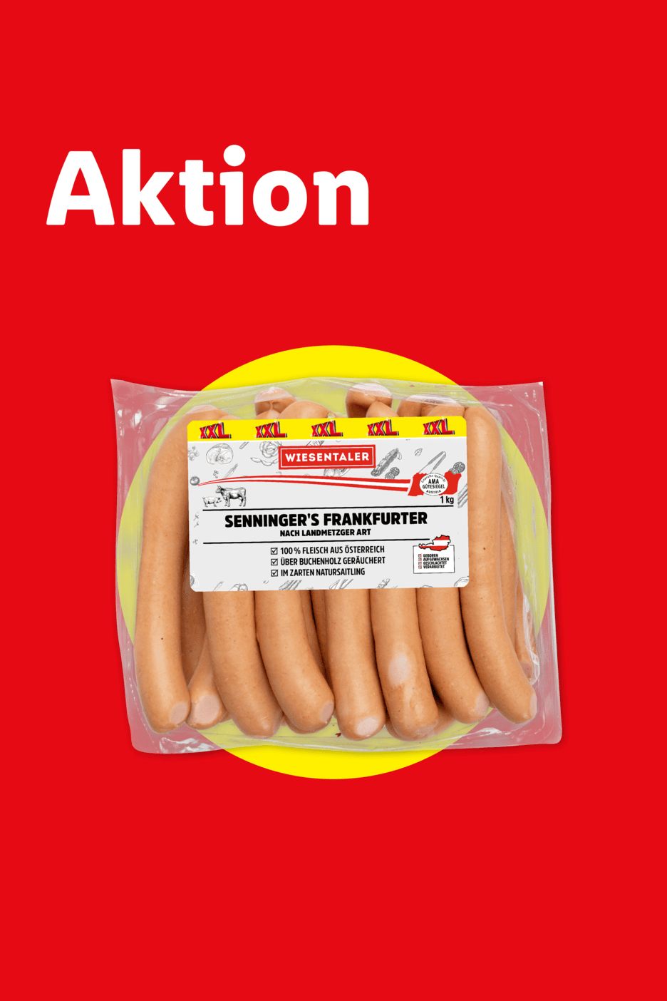 Aktion: XXL Frankfurter Würstchen, 1 kg Packung, 100% Fleisch aus Österreich.