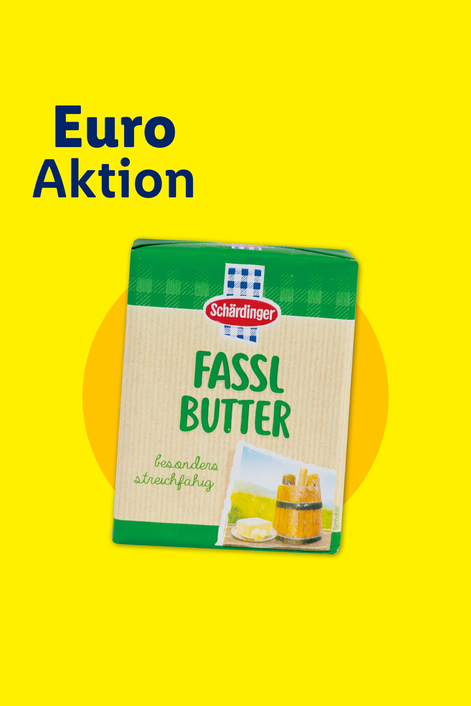 Schärdinger Fassl Butter in Euro Aktion auf gelbem Hintergrund.