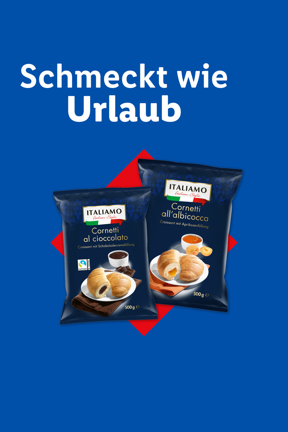 Zwei Packungen ITALIAMO Cornetti, Schokolade und Aprikose, mit dem Text 'Schmeckt wie Urlaub'.