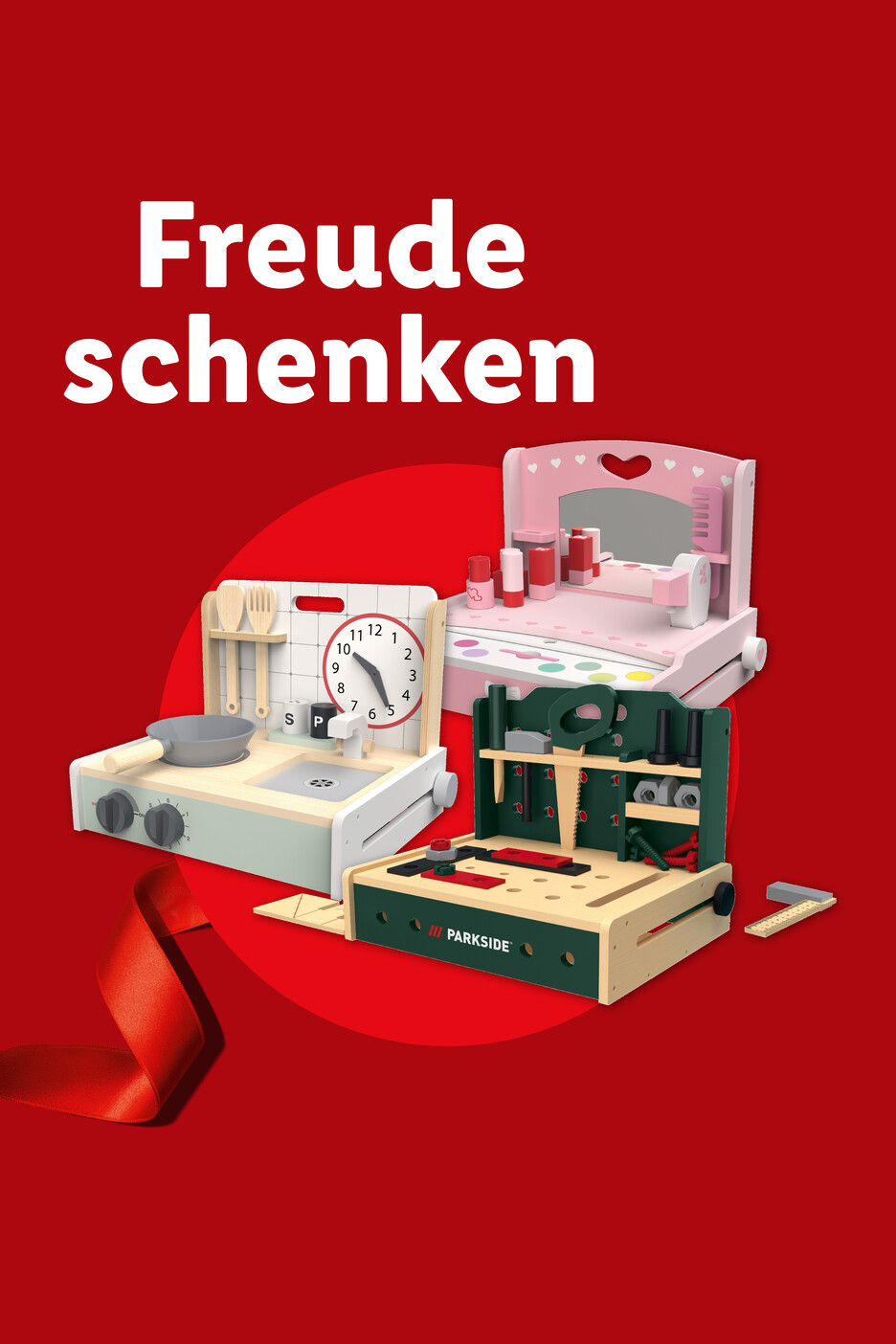 Spielzeug-Werkbank von Parkside, Spielküche und Schminktisch auf rotem Hintergrund mit Text 'Freude schenken'.
