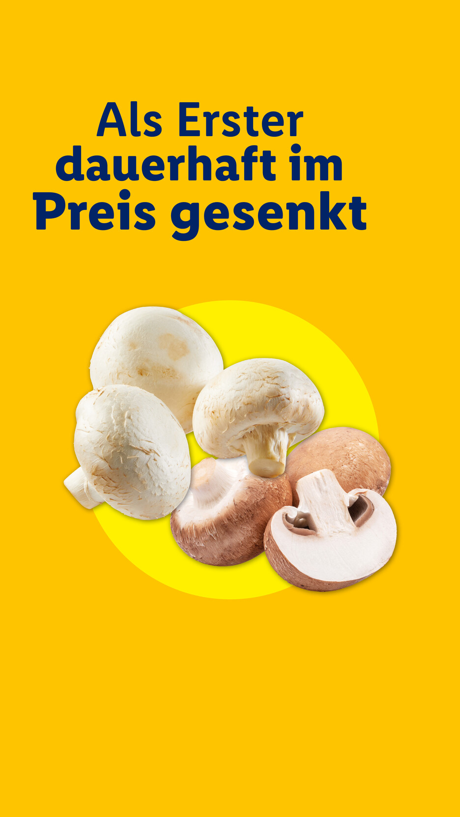 Champignons auf gelbem Hintergrund mit dem Text „Als Erster dauerhaft im Preis gesenkt“