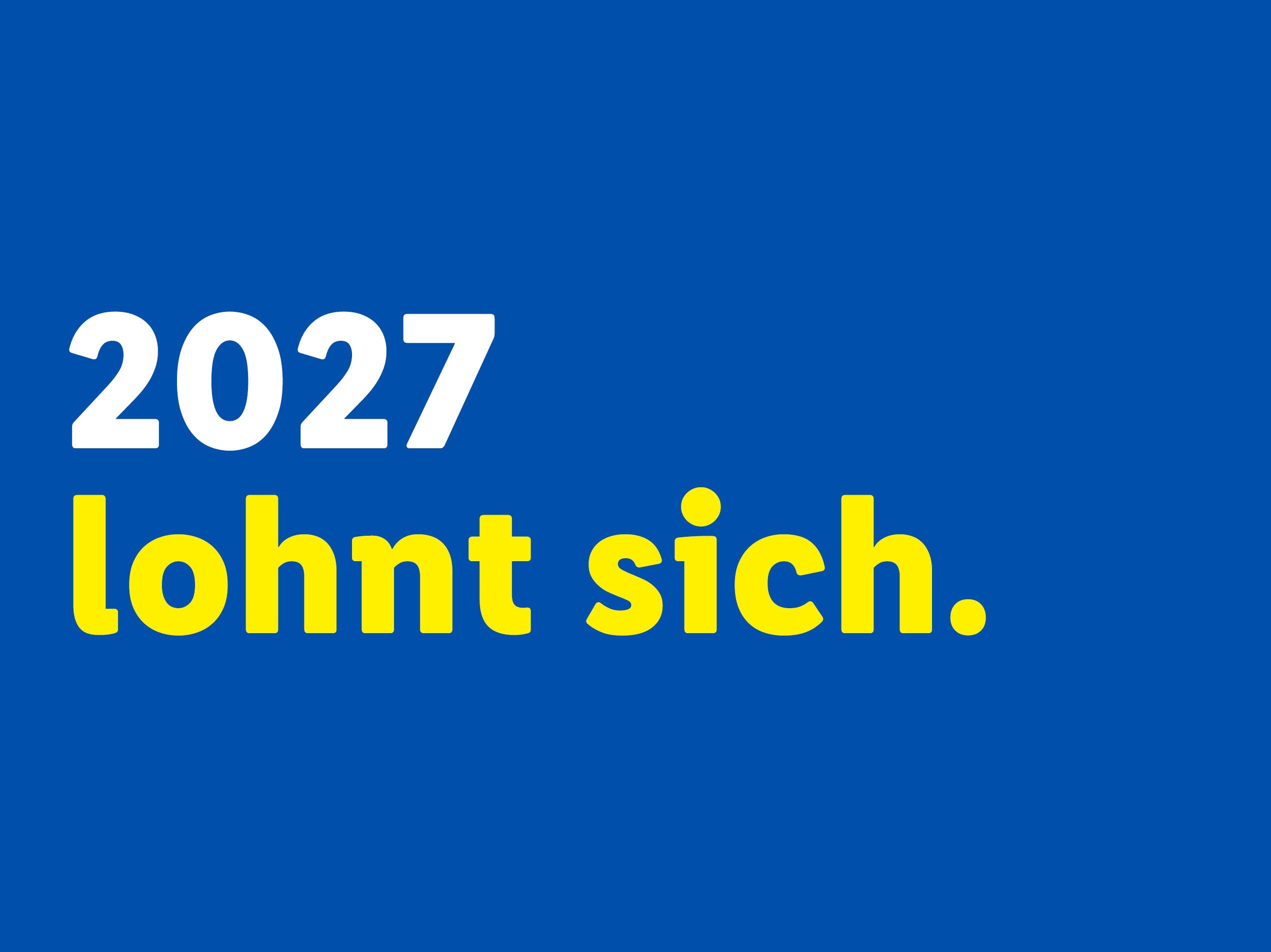 Weißer Text '2027' und gelber Text 'lohnt sich.' auf blauem Hintergrund.