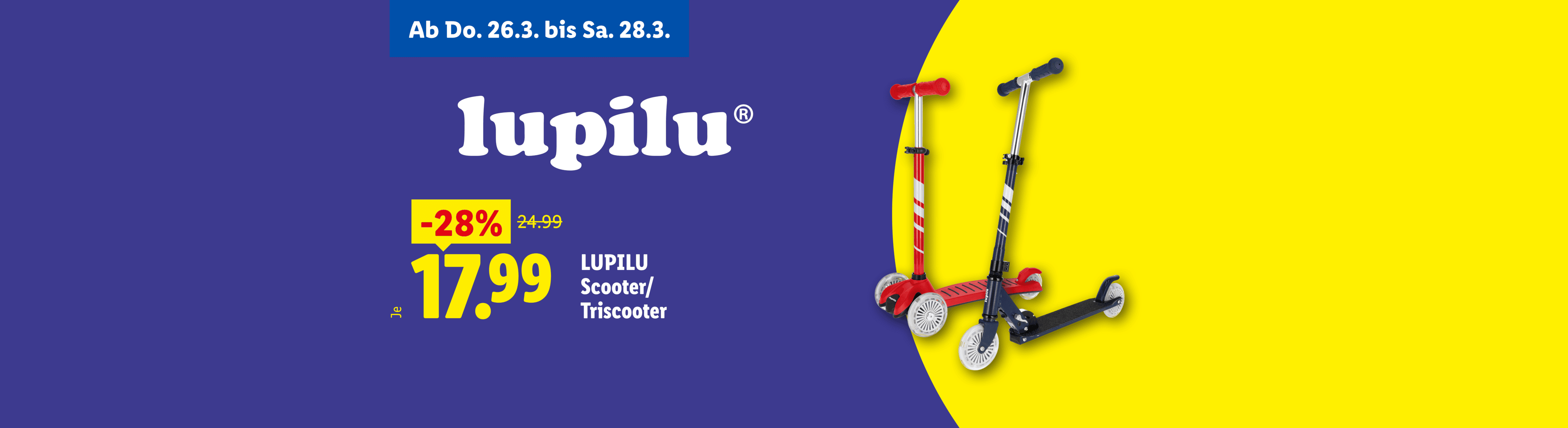 Ein roter und ein schwarzer Roller mit drei Rädern, beworben mit einem Rabatt von 28% für 17,99€, gültig vom 26. bis 28. März.