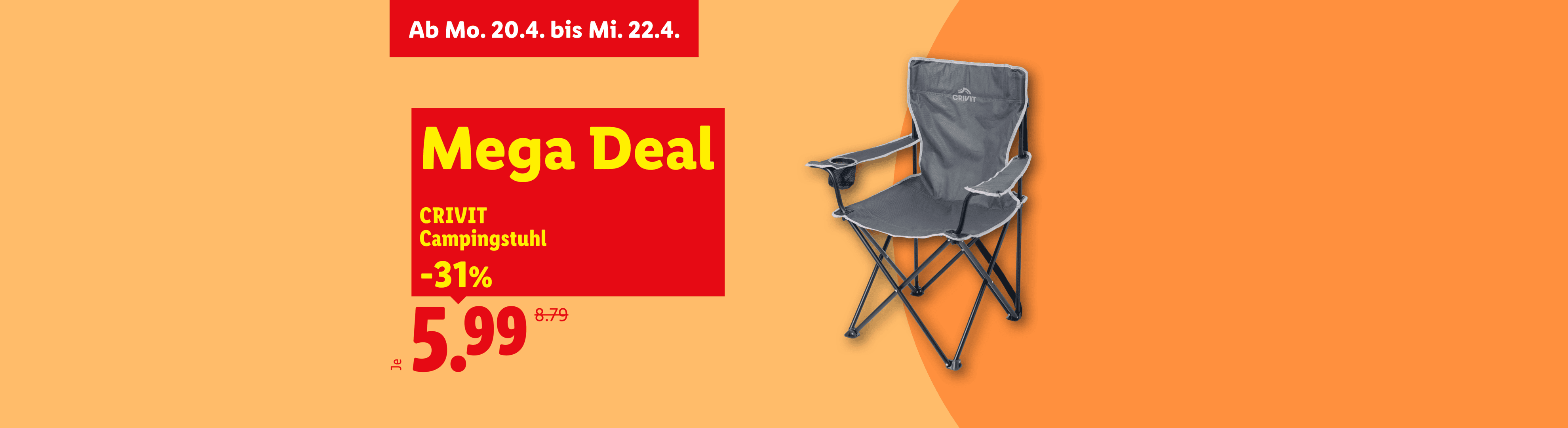 Mega Deal für einen Campingstuhl, reduziert um 31% auf 5,99€, gültig vom 20. bis 22. April.
