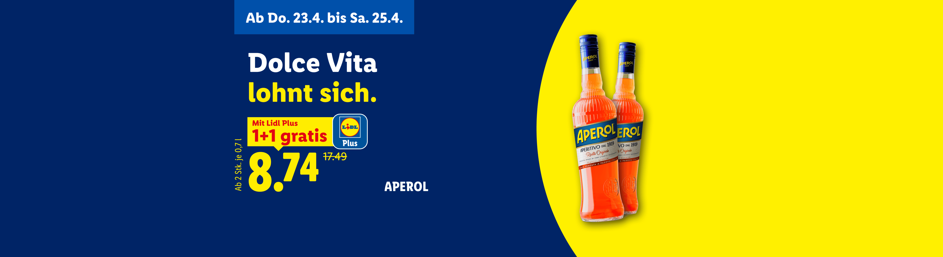 Werbebanner für Aperitif-Getränke mit dem Slogan 'Dolce Vita lohnt sich' und einem 1+1 gratis Angebot.