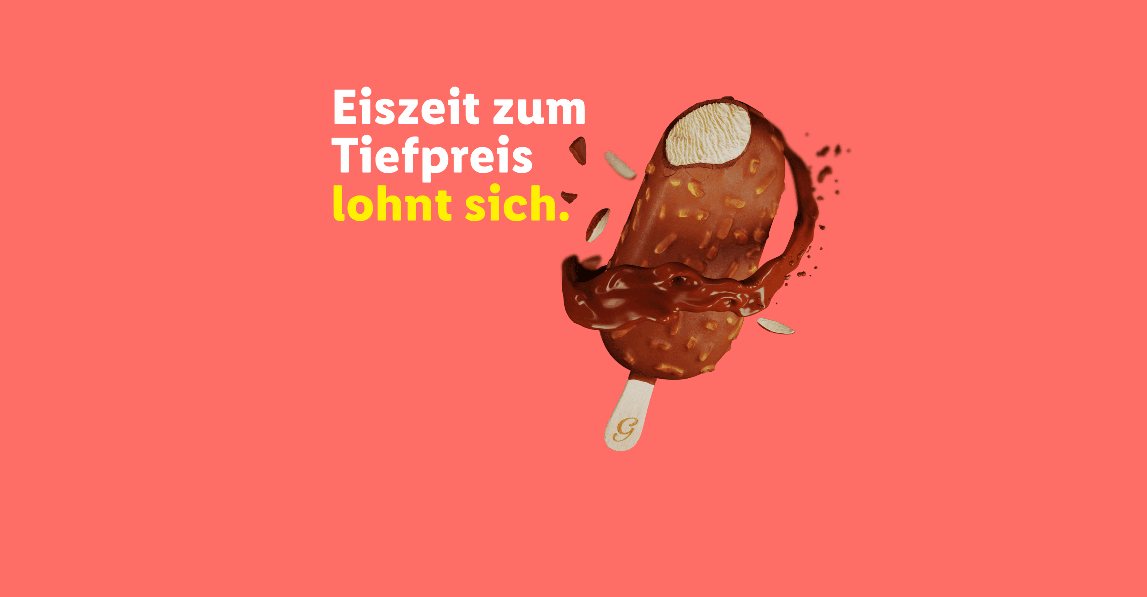 Eis am Stiel mit Schokoladenüberzug und Mandelsplittern, umgeben von flüssiger Schokolade, mit dem Text 'Eiszeit zum Tiefpreis lohnt sich.'