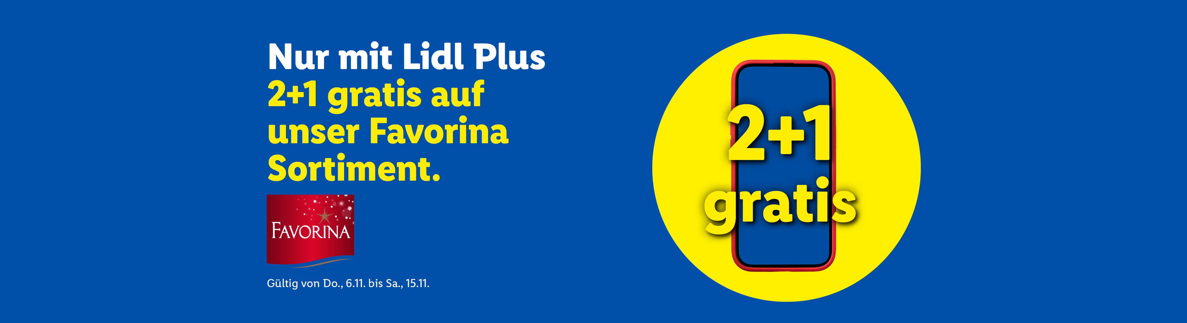 Lidl Plus Angebot: 2+1 gratis auf Favorina Sortiment, gültig vom 6. bis 15. November.