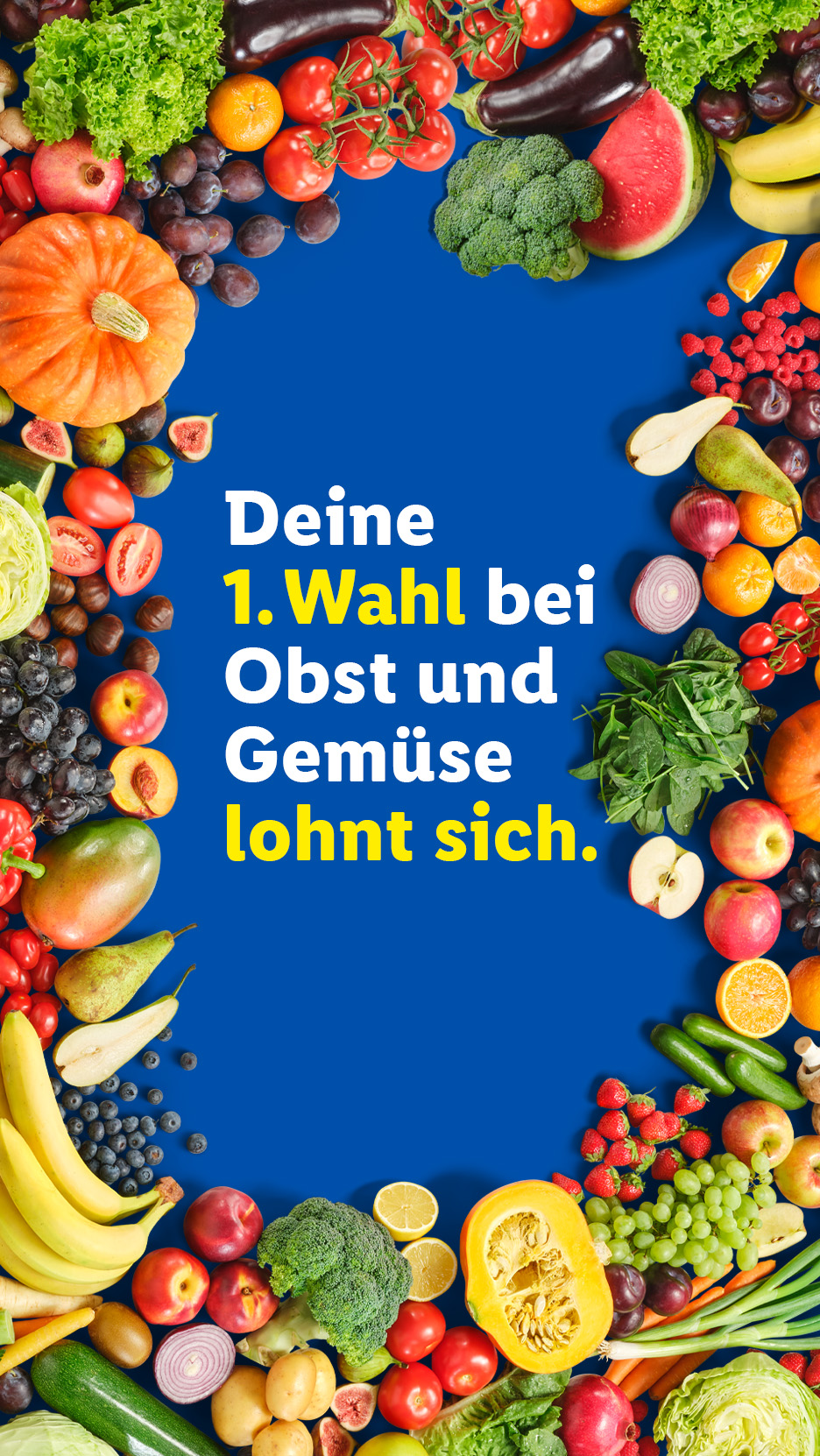 Buntes Arrangement aus frischem Obst und Gemüse mit dem Text 'Deine 1. Wahl bei Obst und Gemüse lohnt sich.'