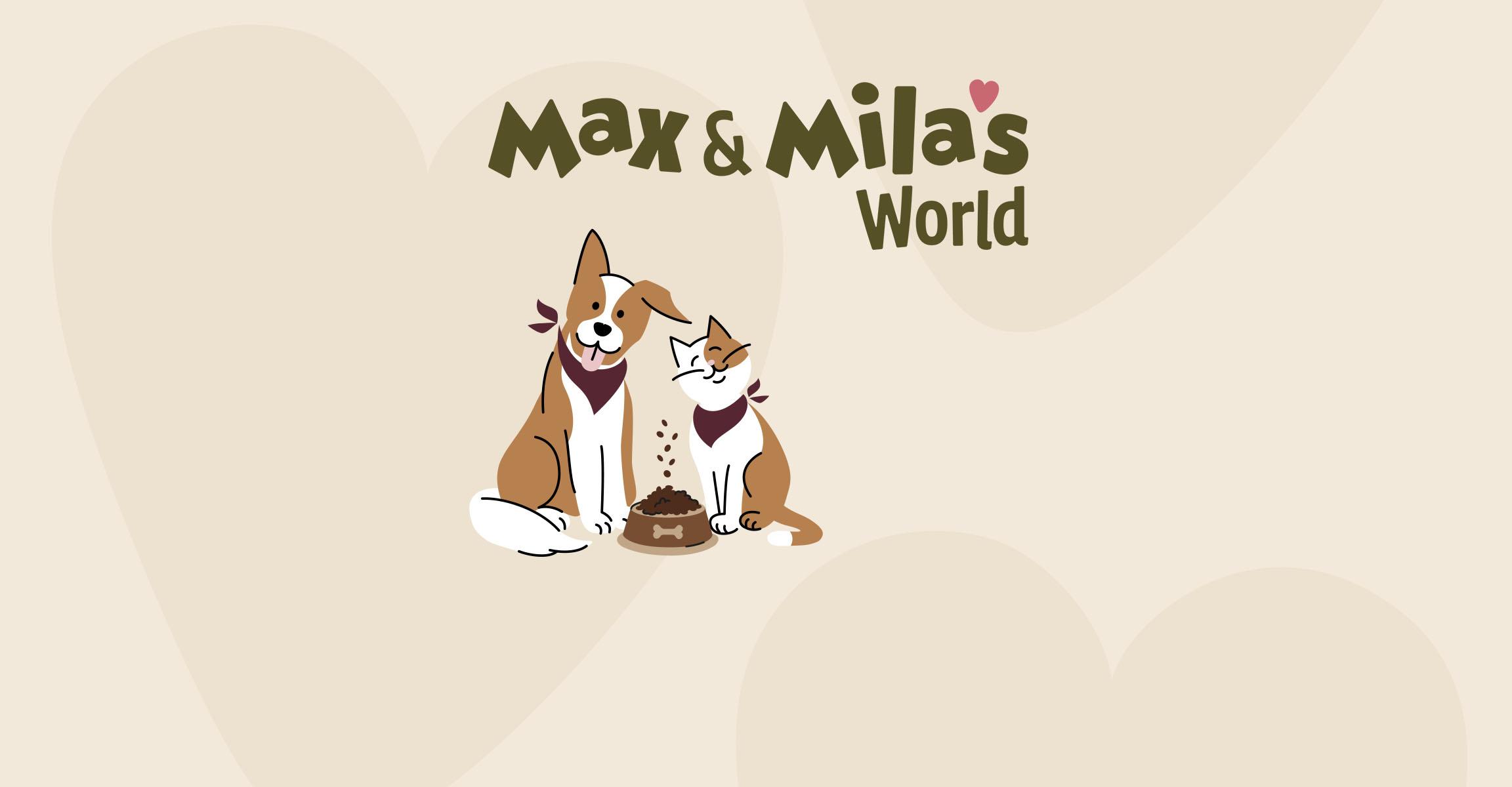 Illustration eines Hundes und einer Katze mit Futternäpfen, mit dem Text „Max & Mila's World“.