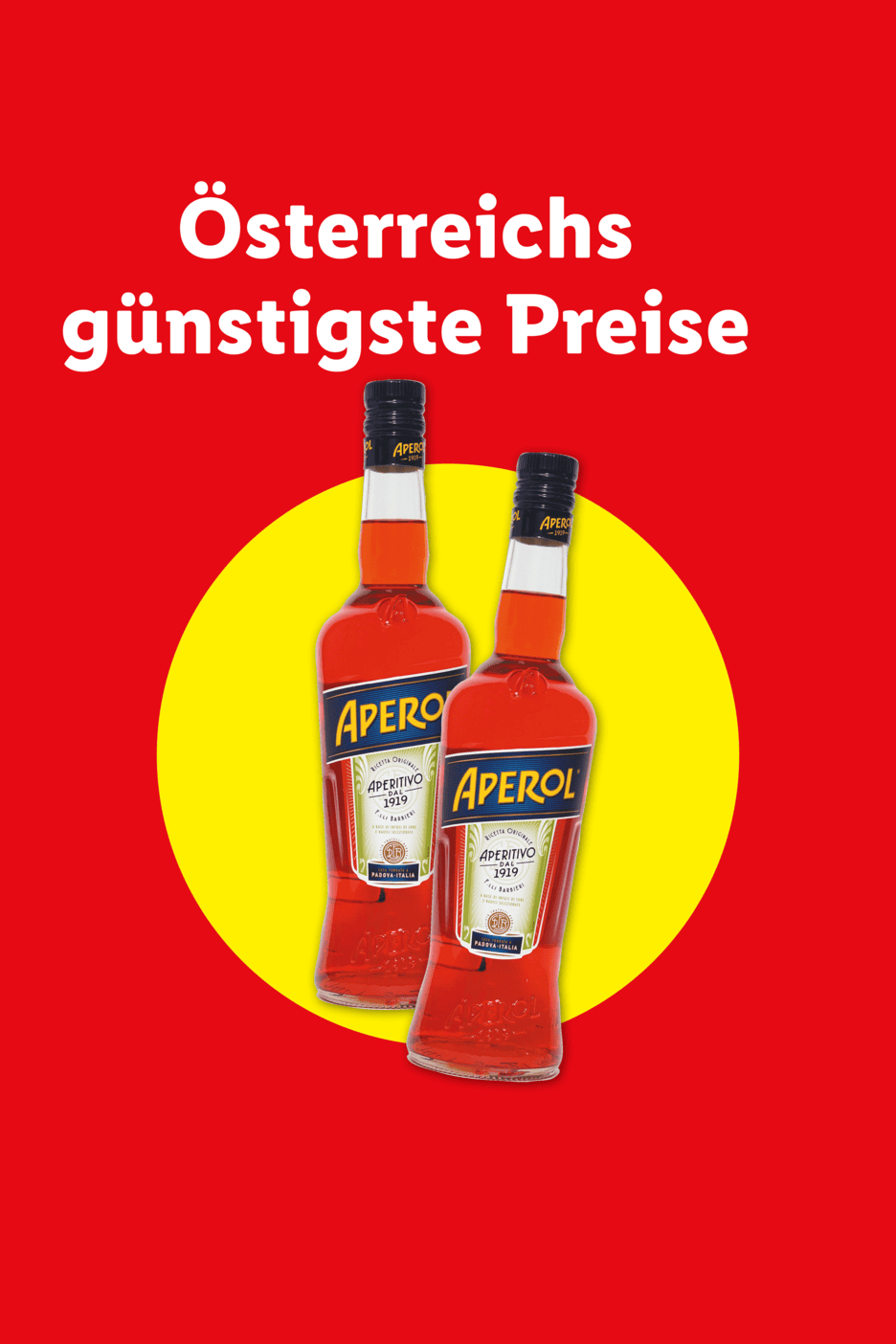 Zwei Flaschen Aperitif auf gelbem Kreis, mit Text 'Österreichs günstigste Preise' auf rotem Hintergrund.