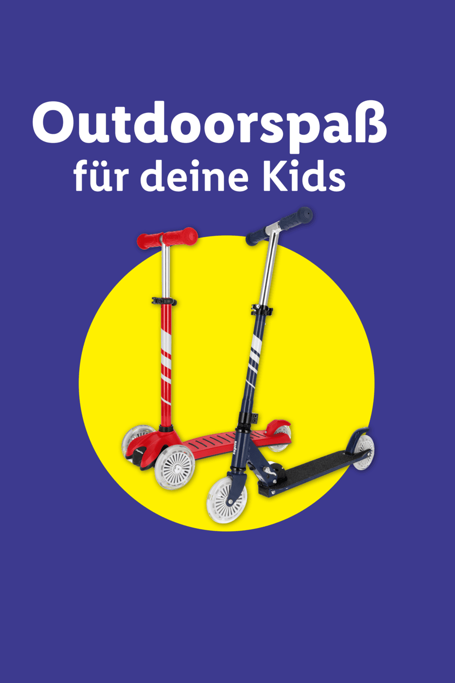 Zwei Kinderroller, einer rot und einer blau, auf gelbem Kreis mit Text: 'Outdoorspaß für deine Kids'.