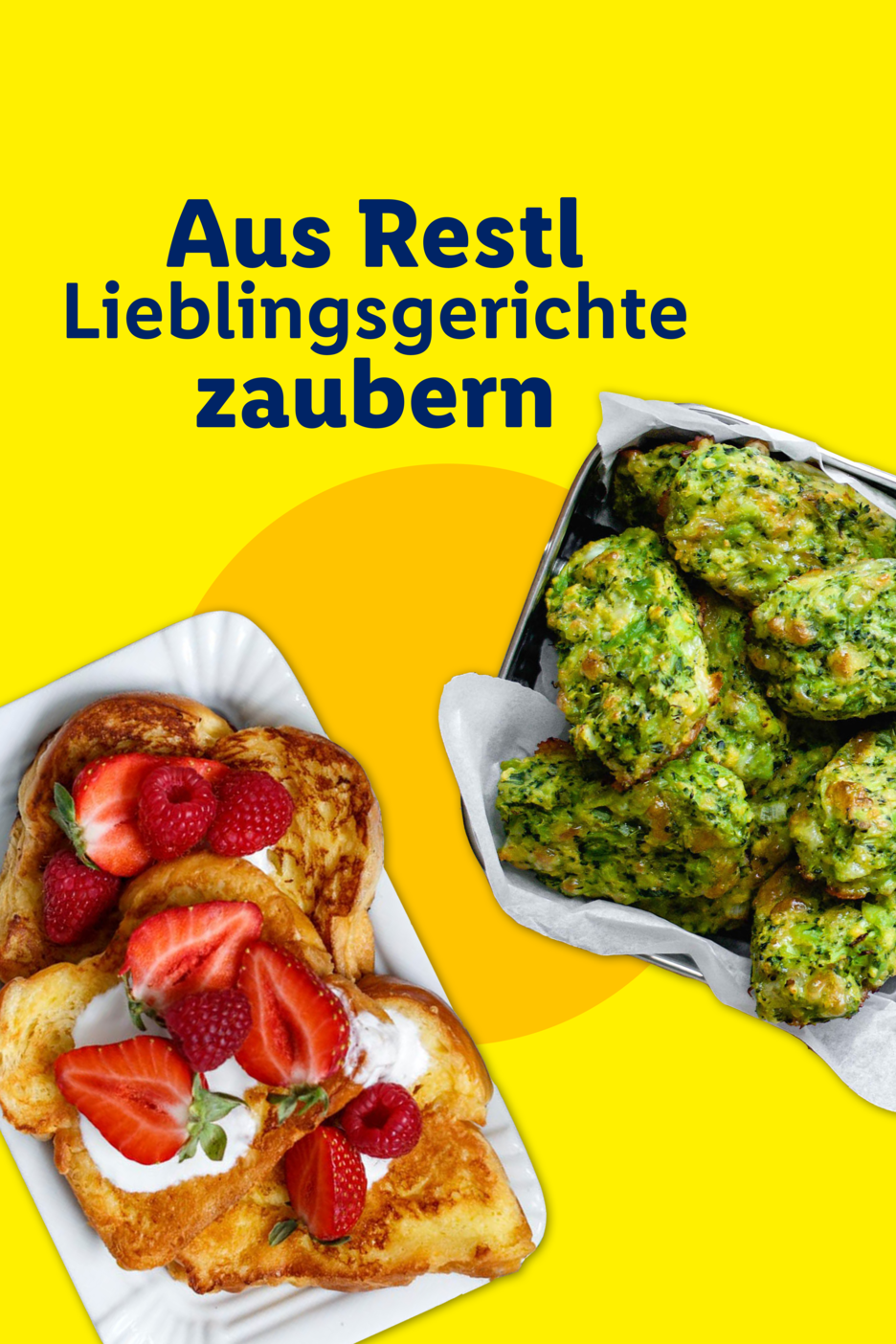 Französischer Toast mit Beeren und grüne Brokkoli-Muffins auf gelbem Hintergrund mit Text: „Aus Restl Lieblingsgerichte zaubern“.