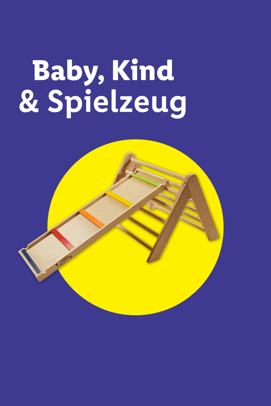 Holzspielgerät mit Rutsche und Kletterdreieck auf gelbem Kreis, Text: Baby, Kind & Spielzeug