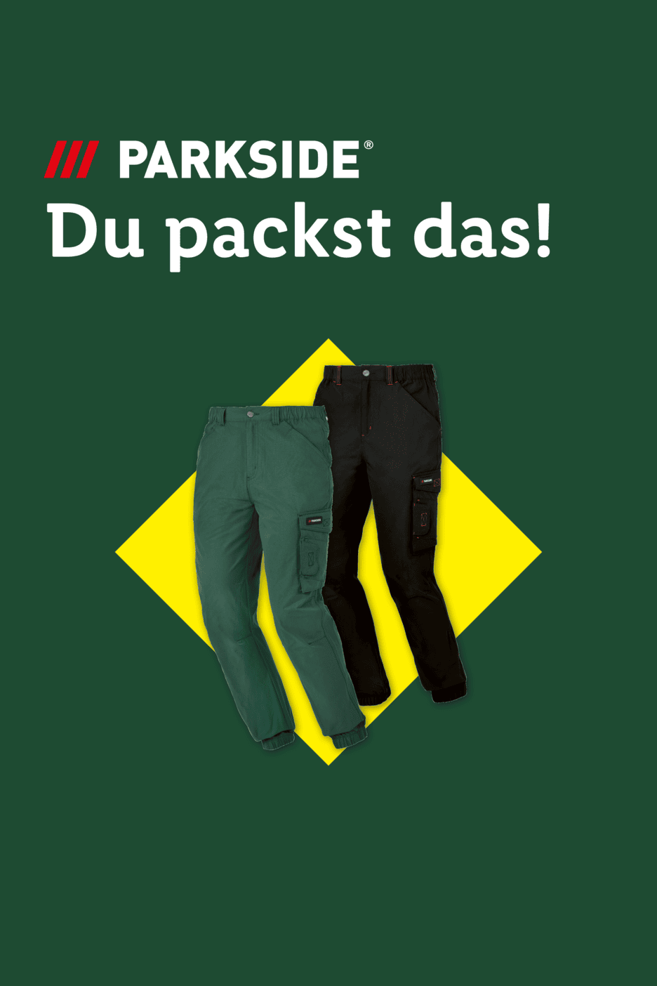 Zwei Arbeitshosen (grün und schwarz) vor gelbem Hintergrund mit dem Text 'Du packst das!'