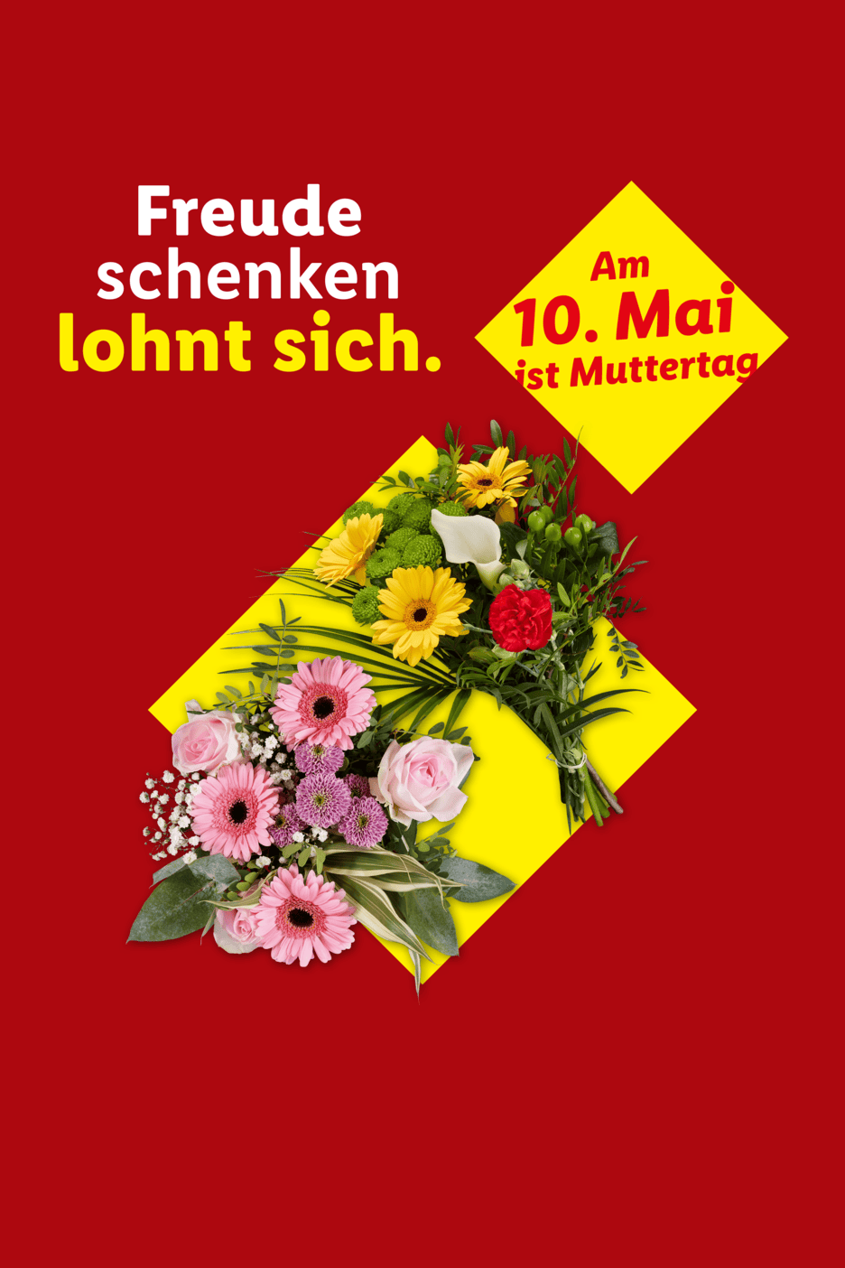 Zwei Blumensträuße auf gelbem Hintergrund mit dem Text 'Freude schenken lohnt sich. Am 10. Mai ist Muttertag'.