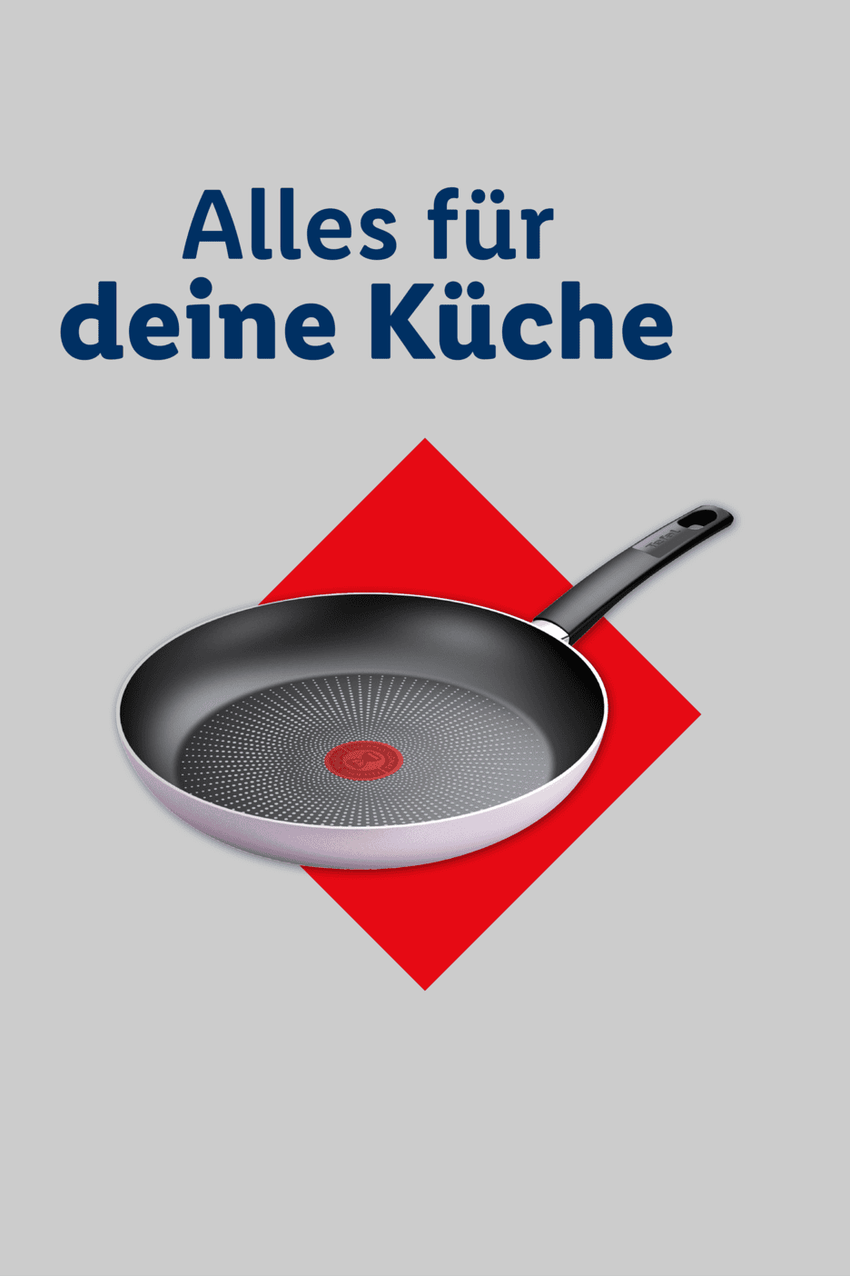 Grauer Hintergrund mit rotem Quadrat und einer Pfanne. Text: Alles für deine Küche.