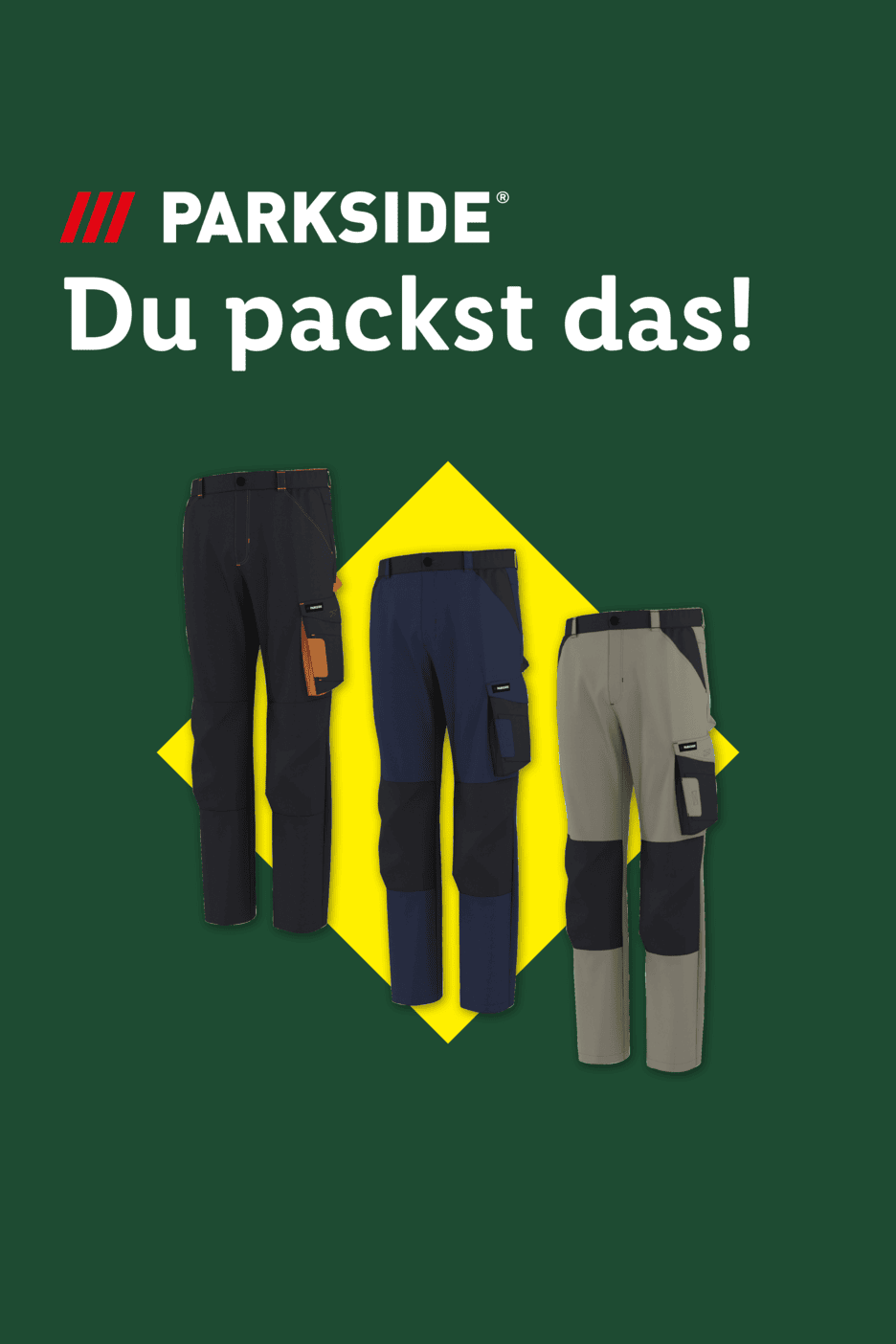 Drei Arbeitshosen in verschiedenen Farben auf gelbem Hintergrund mit dem Text 'Du packst das!'
