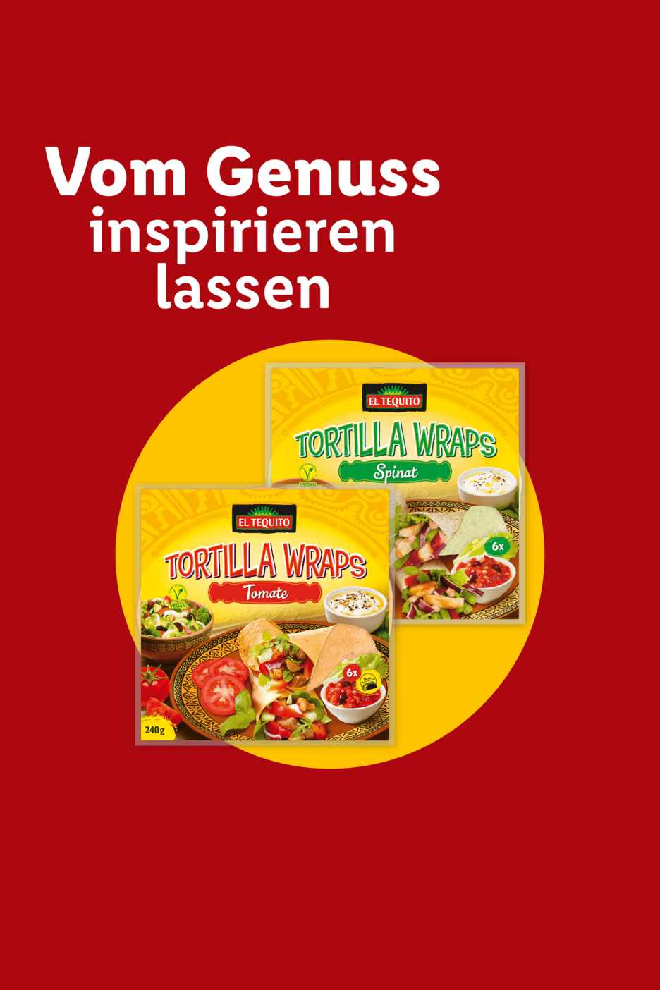 Zwei Packungen Tortilla Wraps (Tomate und Spinat) mit der Aufschrift „Vom Genuss inspirieren lassen“.
