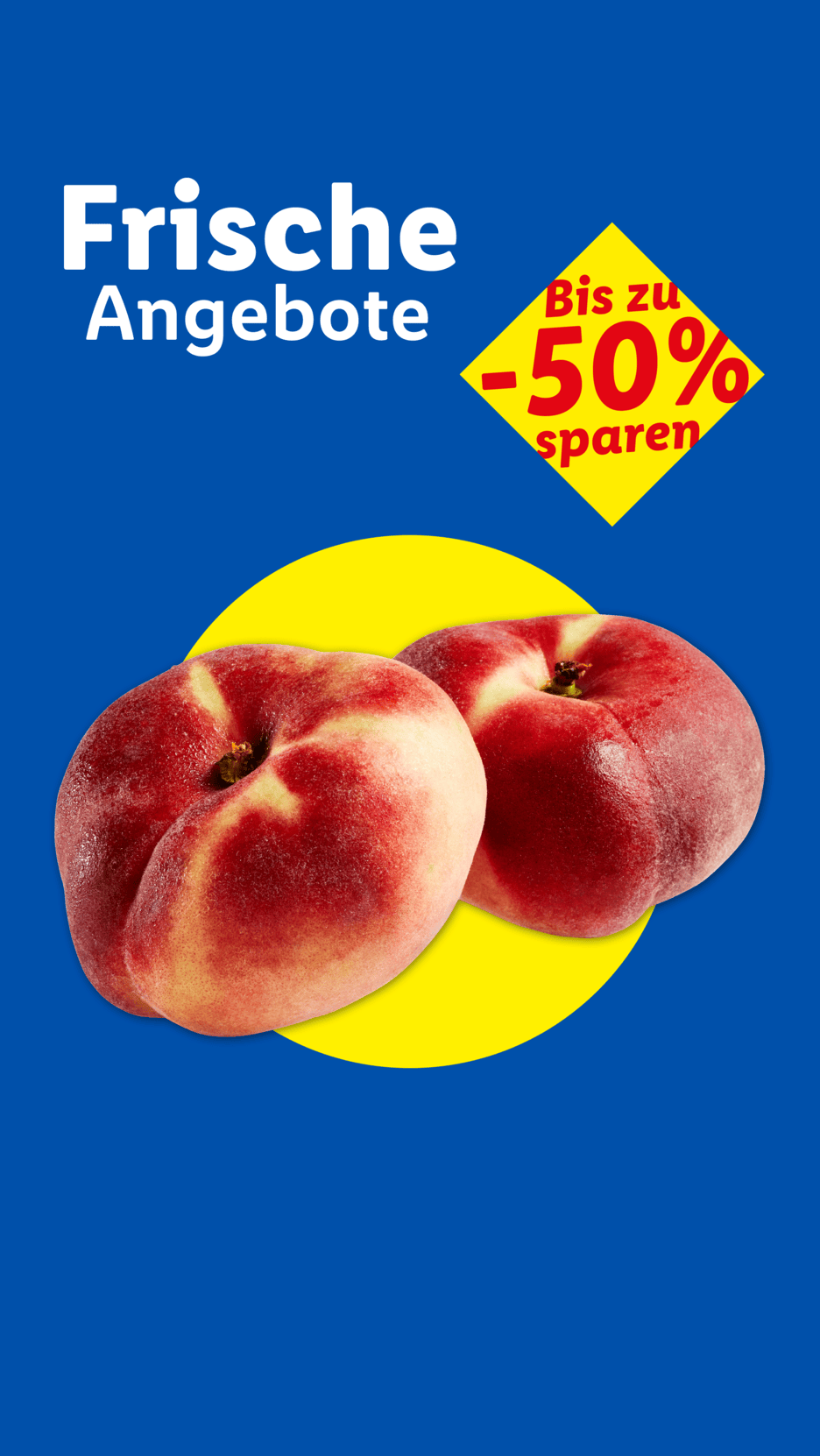 Frische Angebote: Zwei Plattpfirsiche auf gelbem Kreis, bis zu -50% sparen.