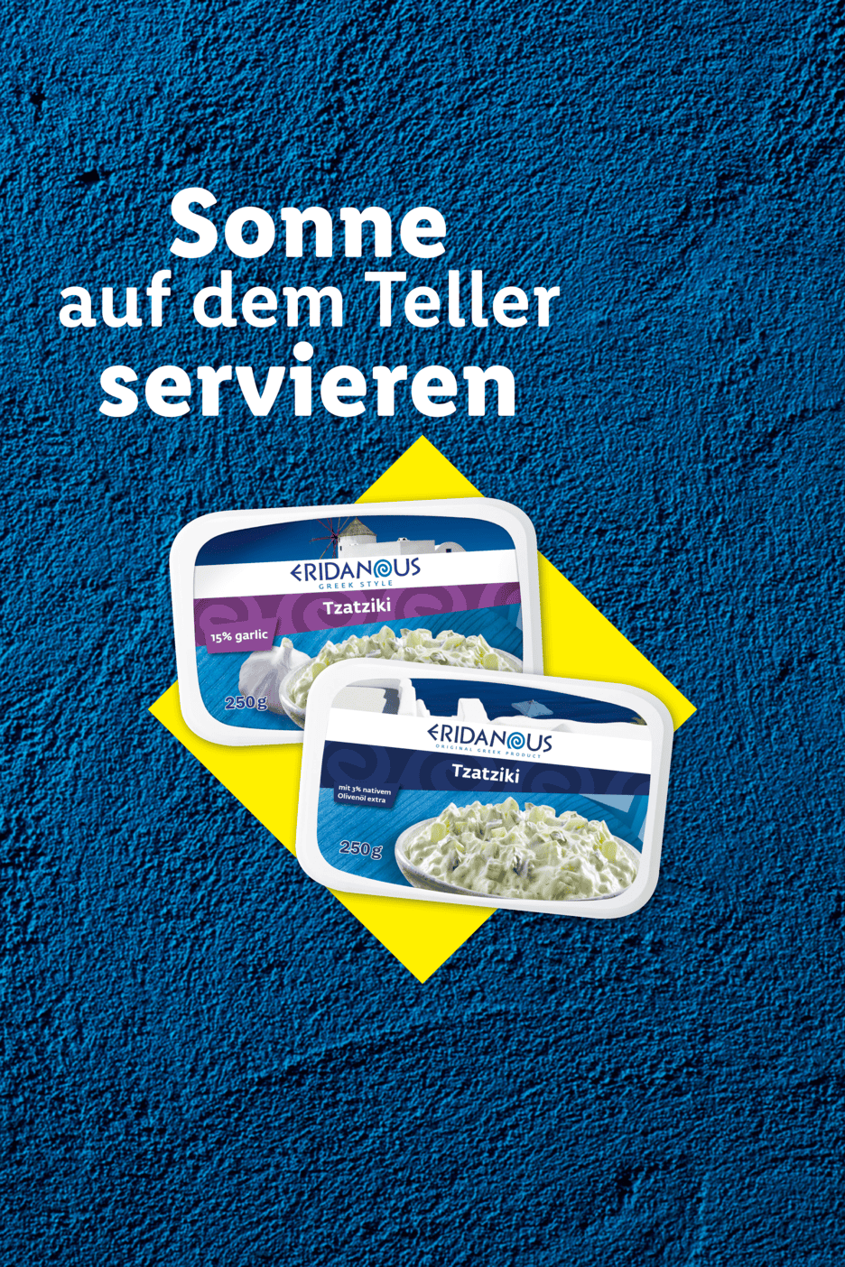 Zwei Packungen Tzatziki auf gelbem Hintergrund mit dem Text 'Sonne auf dem Teller servieren'.