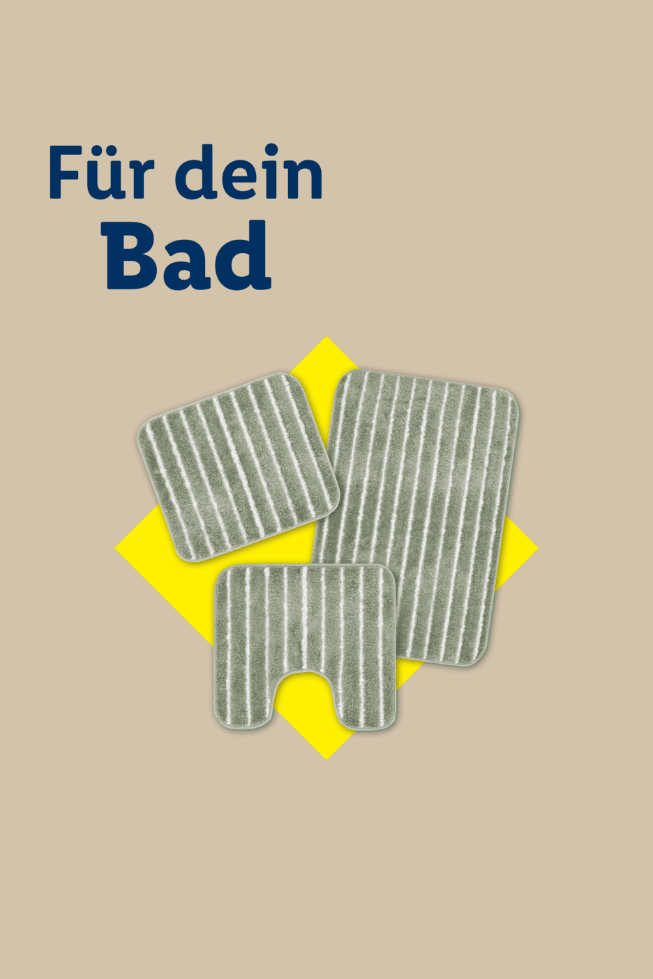 Drei grüne Badematten mit weißen Streifen auf gelbem Hintergrund, mit dem Text 'Für dein Bad'.