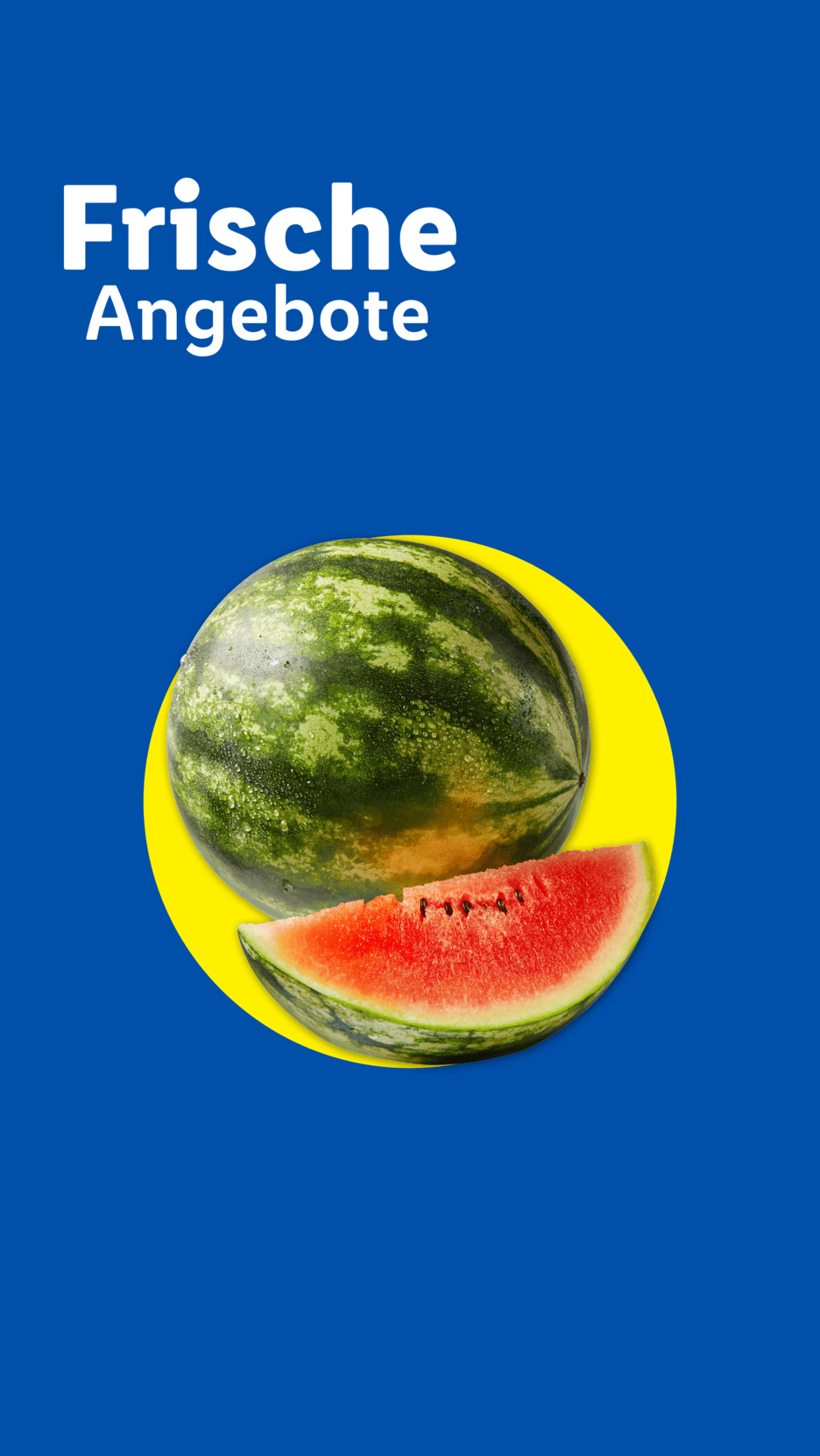Frische Angebote: Eine ganze Wassermelone und ein Stück davon auf gelbem Kreis.