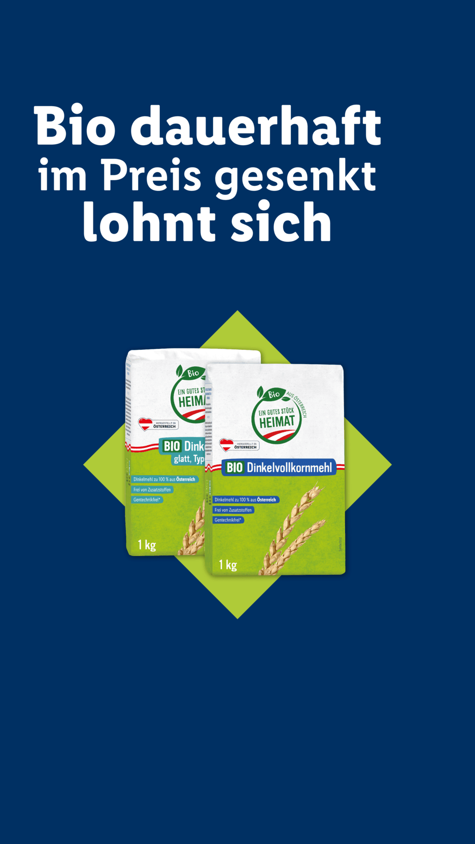 Zwei Packungen Bio-Dinkelmehl (glatt und Vollkorn) mit der Aufschrift „Bio dauerhaft im Preis gesenkt lohnt sich“.